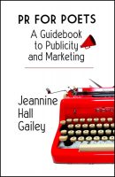 PR for Poets: A Guidebook to Publicity and Marketing